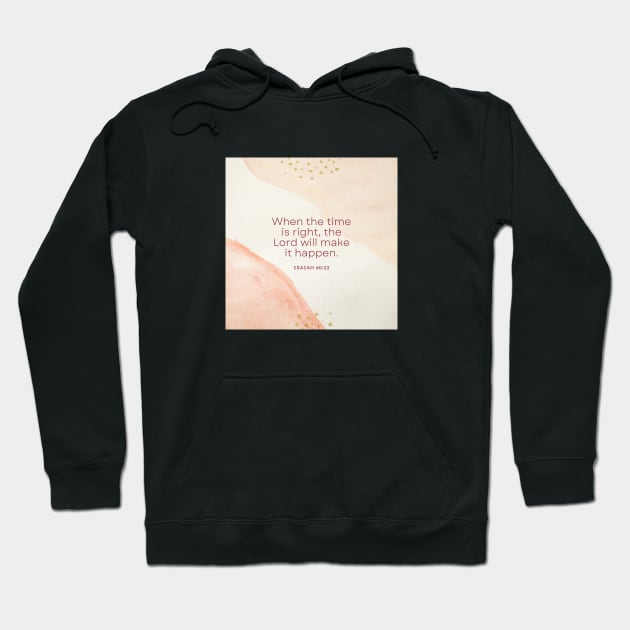 The Lord will make it Happen - Isaiah 60:22 - Christian Apparel Hoodie by ThreadsVerse